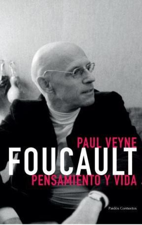  Foucault, Pensamiento Y Vida