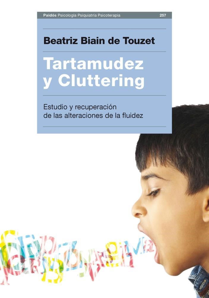 Papel Tartamudez Y Cluttering. Estudio Y Recuperación De Las Alteraciones De La Fluidez