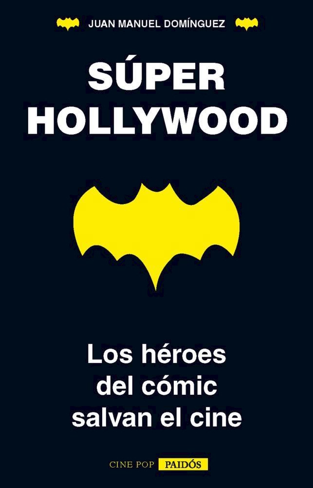 Papel Super Hollywood Los Heroes Del Comic Salvan El Cine
