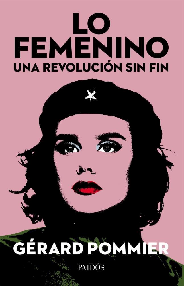 Papel Lo Femenino Una Revolucion Sin Fin