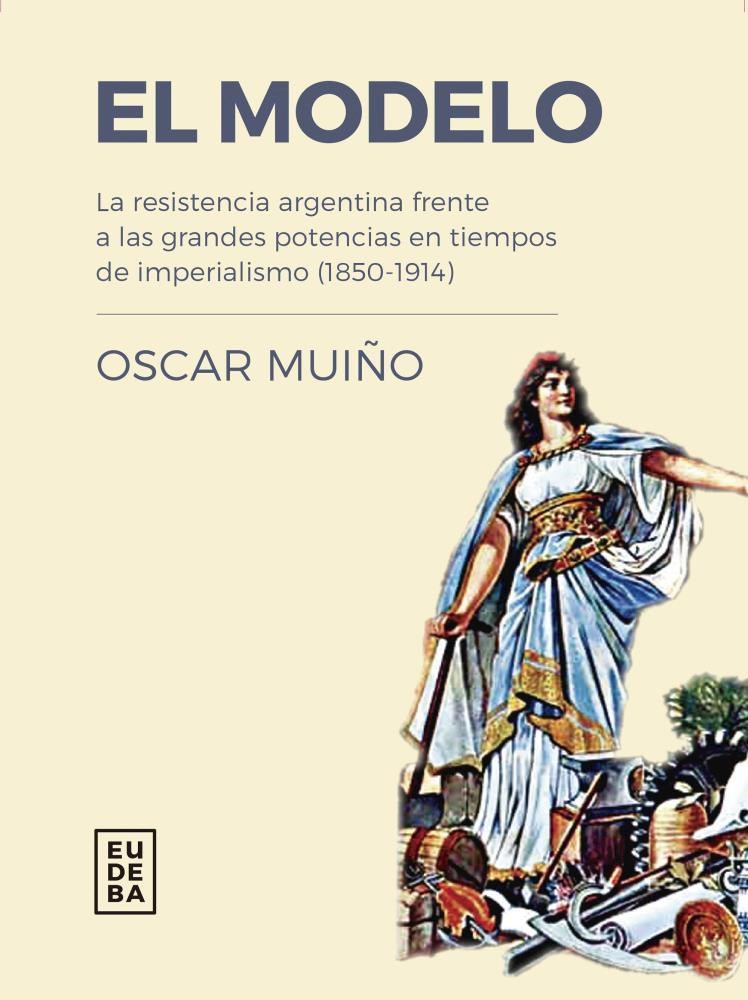Editorial Eudeba | El modelo por Muiño, Oscar - 9789502328843