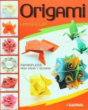 Papel Origami-Papiroflexia Para Crear Y Decorar