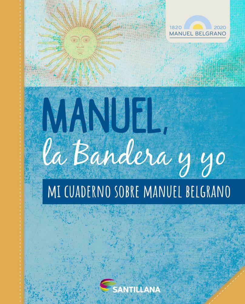 Papel Belgrano Bicentenario - 2020 Manuel, La Bandera Y Yo