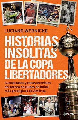 Papel Historias Insólitas De La Copa Libertadores