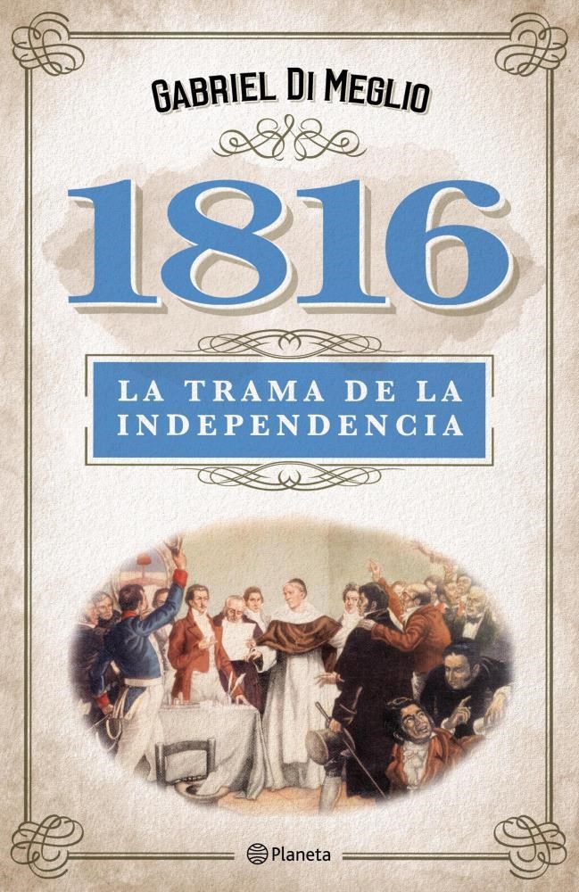Papel 1816 La Trama De La Independencia