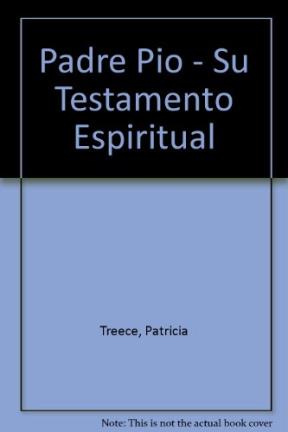 Papel Padre Pio, Su Testamento Espiritual