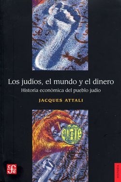 Papel Judios, El Mundo Y El Dinero. Historia Economica Del Pueblo