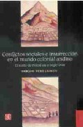  CONFLICTOS SOCIALES E INSURRECCION EN EL MUNDO COLONIAL ANDINO