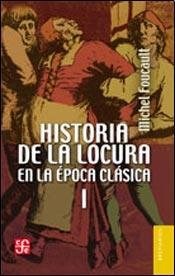  HISTORIA DE LA LOCURA EN LA EPOCA CLASICA (2 TOMOS) (BREVIARIOS)
