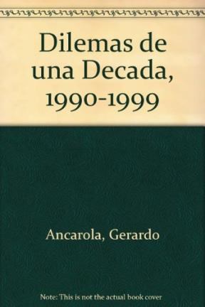  DILEMAS DE UNA DECADA (1990-1999)