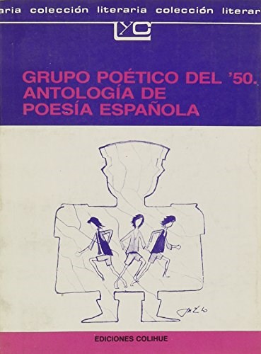  GRUPO POETICO DEL  50 (ANTOLOGIA DE LA POESIA ESPAÑOLA)