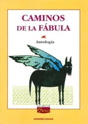  CAMINOS DE LA FABULA (ANTOLOGIA)