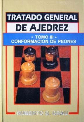  TRATADO GENERAL DE AJEDREZ TOMO III