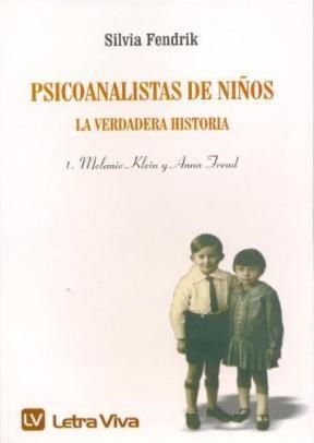  PSICOANALISTAS DE NIÑOS  LA VERDADERA HISTORIA