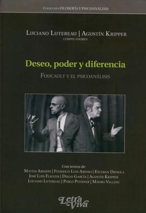 Papel Deseo, Poder Y Diferencia Foucault Y El Psicoanalisis