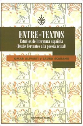  ENTRE-TEXTOS ESTUDIOS DE LITERATURA ESPAÑOLA
