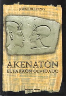  AKENATON  EL FARAON OLVIDADO