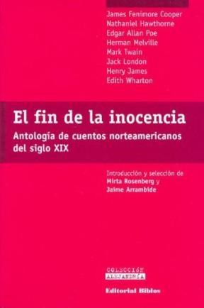  FIN DE LA INOCENCIA  EL (ANTOLOGIA DE CUENTOS NORTEAM S XIX)