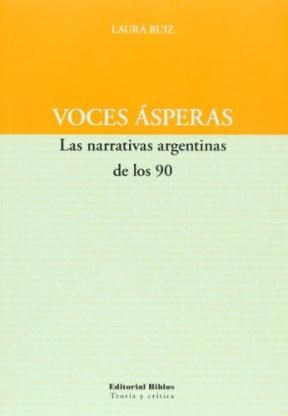  VOCES ASPERAS  LAS NARRATIVAS ARGENTINAS DE LOS 90