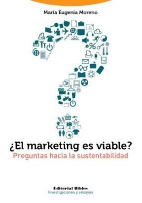 Papel Marketing Es Viable?, El. Preguntas Hacia La Sustentabilidad