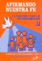 Papel Afirmando Nuestra Fe 1: Catequesis Fliar.De Confirmacion