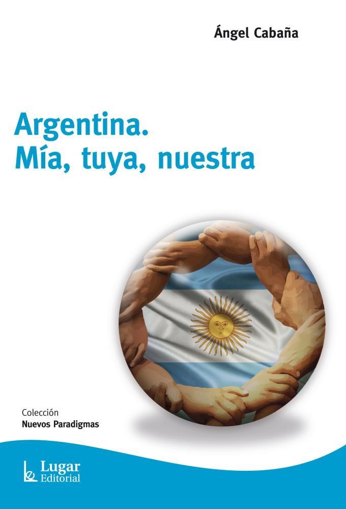 Papel Argentina, Tuya, Mia, Nuestra