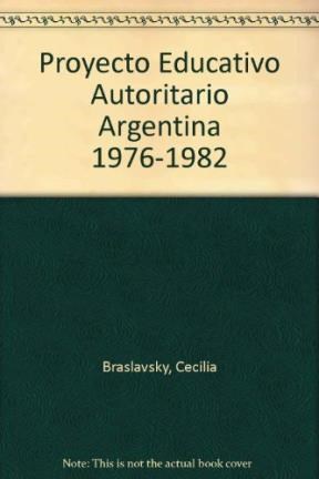  PROYECTO EDUCATIVO AUTORITARIO ARGENTINA 1976-1982