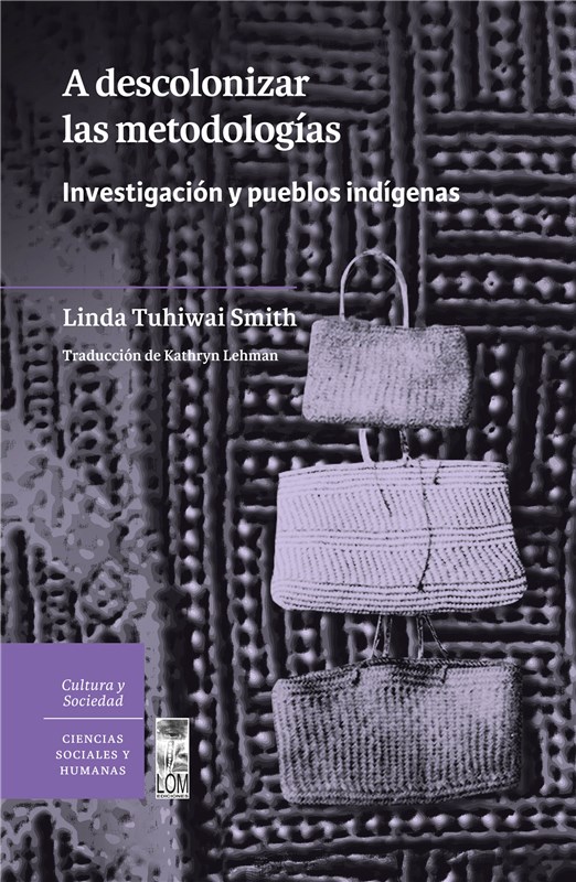 E-book A Descolonizar Las Metodologías. Investigación Y Pueblos Indígenas