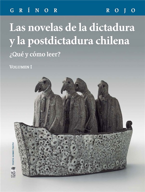 E-book Las Novelas De La Dictadura Y La Postdictadura Chilena. Vol. I