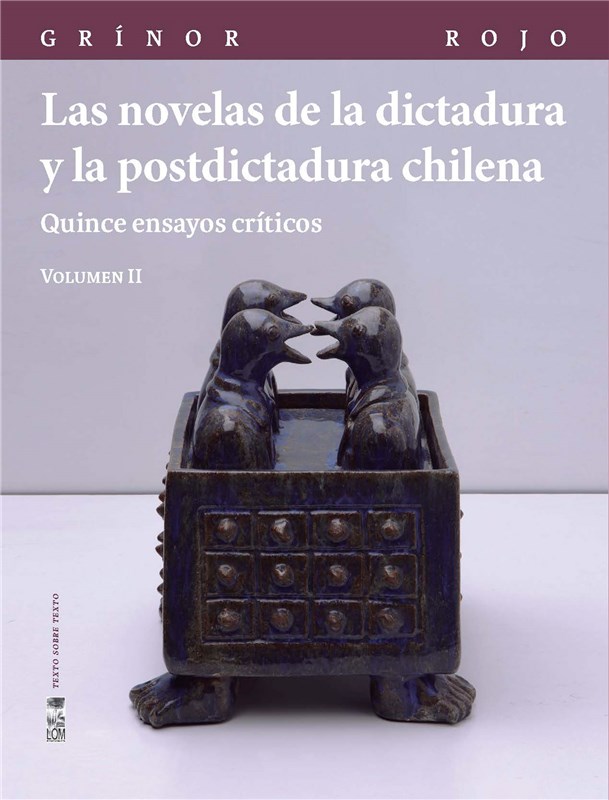 E-book Las Novelas De La Dictadura Y La Postdictadura Chilena. Vol. Ii