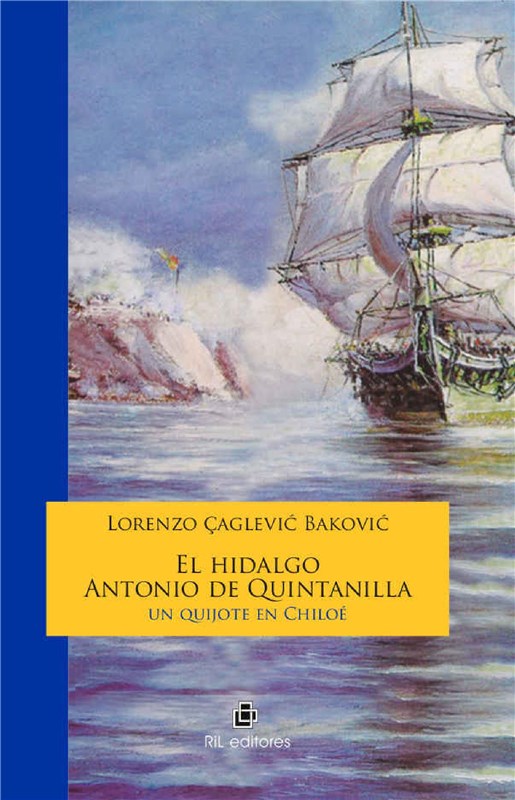 E-book El Hidalgo Antonio De Quintanilla: Un Quijote En Chiloé