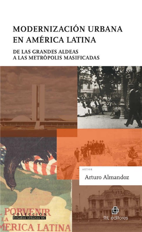 E-book Modernización Urbana En América Latina: De Las Grandes Aldeas A Las Metrópolis Masificadas