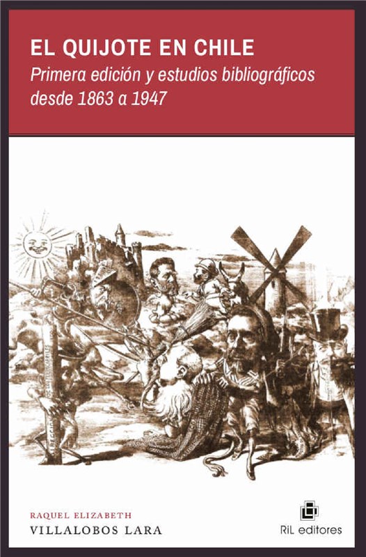 E-book El Quijote En Chile: Primera Edición Y Estudios Bibliográficos Desde 1869 A 1947