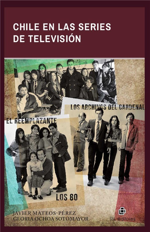 E-book Chile En Las Series De Televisión: Los 80, Los Archivos Del Cardenal Y El Reemplazante