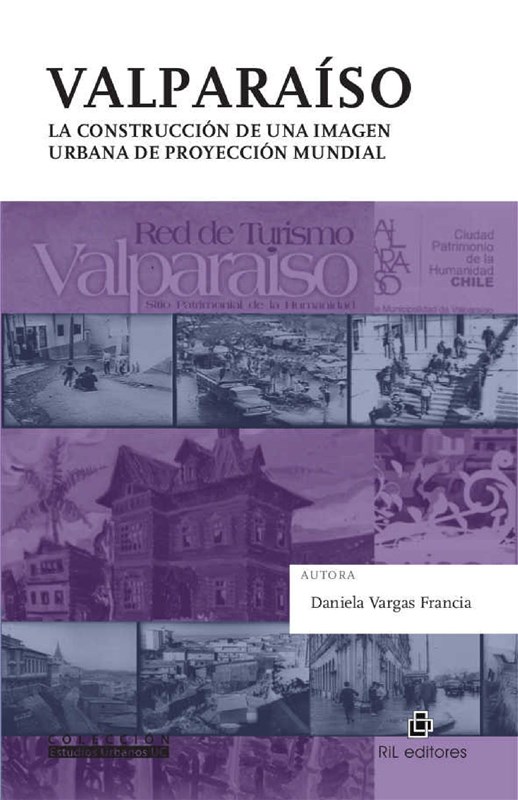 E-book Valparaíso: La Construcción De Una Imagen Urbana De Proyección Mundial