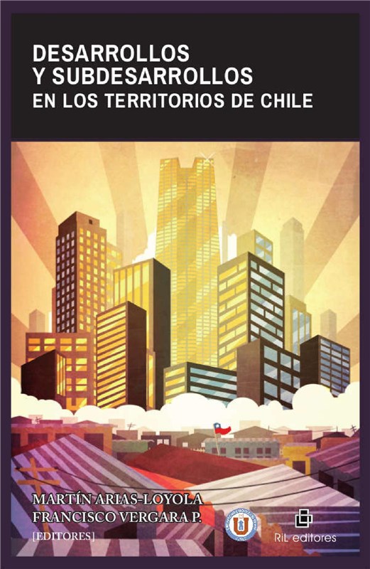 E-book Desarrollos Y Subdesarrollos En Los Territorios De Chile