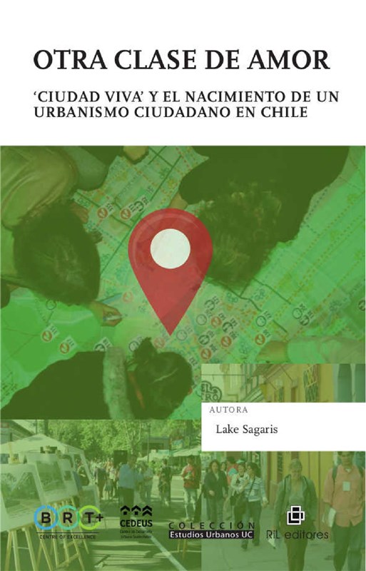 E-book Otra Clase De Amor: "Ciudad Viva" Y El Nacimiento De Un Urbanismo Ciudadano En Chile