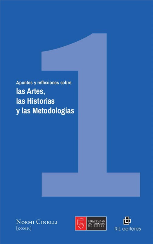 E-book Apuntes Y Reflexiones Sobre Las Artes, Las Historias Y Las Metodologías. Volumen 1