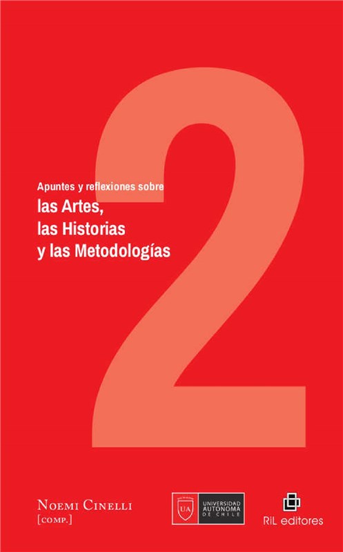 E-book Apuntes Y Reflexiones Sobre Las Artes, Las Historias Y Las Metodologías. Volumen 2