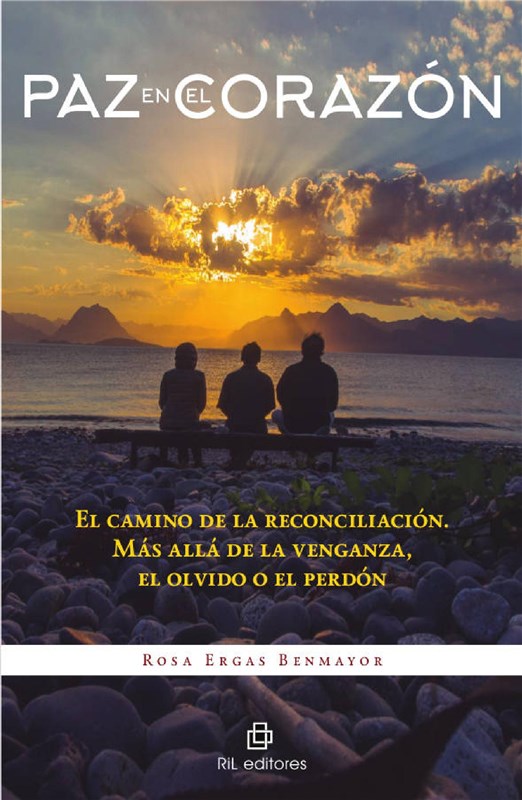 E-book Paz En El Corazón: El Camino De La Reconciliación. Más Allá De La Venganza, El Olvido O El Perdón