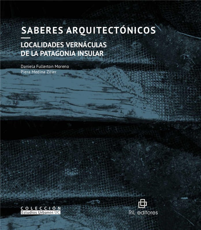 E-book Saberes Arquitectónicos: Localidades Vernáculas De La Patagonia Insular