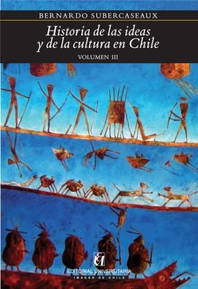 E-book Historia De Las Ideas Y De La Cultura En Chile 3