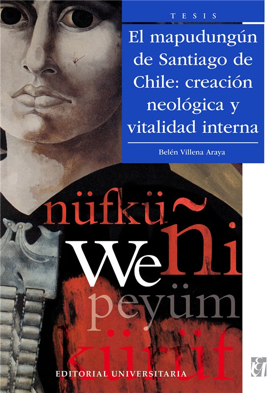 E-book El Mapudungún De Santiago De Chile: Creación Neológica Y Vitalidad Interna