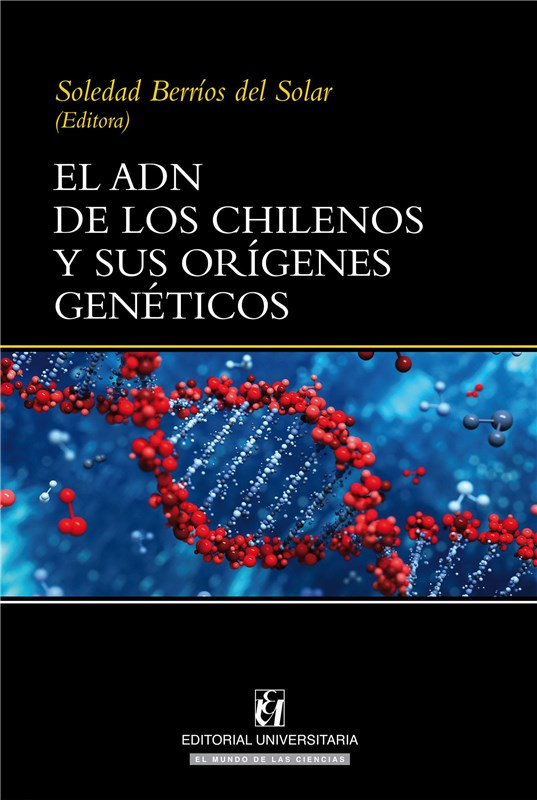 E-book El Adn De Los Chilenos Y Sus Orígenes Genéticos
