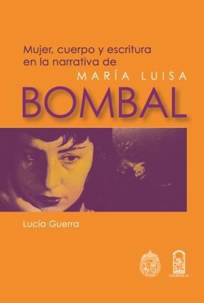 E-book Mujer, Cuerpo Y Escritura En La Narrativa De María Luisa Bombal