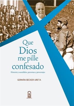 E-book Que Dios Me Pille Confesado