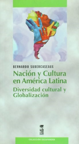 Papel Nacion Y Cultura En America Latina. Diversidad Cult.Y Global
