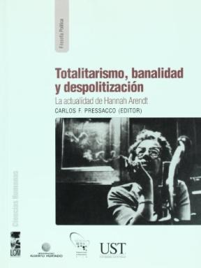 Papel Totalitarismo Banalidad Y Despolitizacion