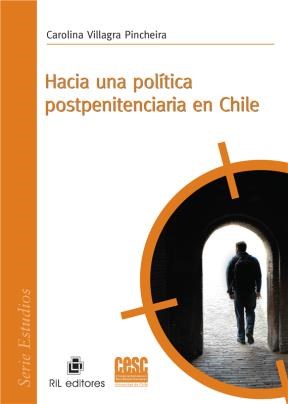 E-book Hacia Una Política Postpenitenciaria En Chile.