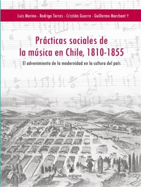 E-book Prácticas Sociales De La Música En Chile, 1810-1855